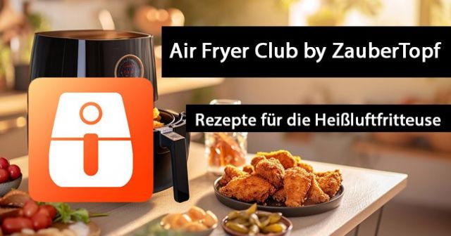 Air Fryer Club by ZauberTopf: Web, App und Magazin