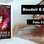 Boudoir & Burlesque Fotografisches Wissen