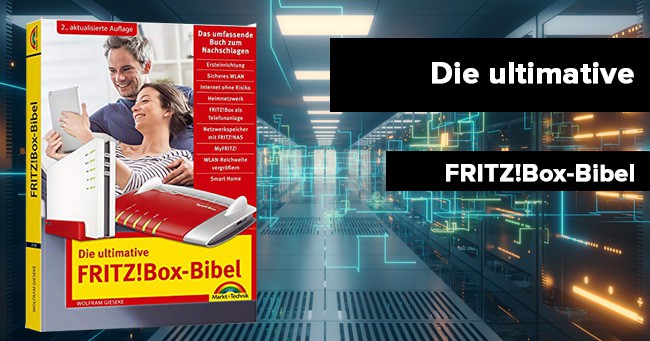 Die ultimative FRITZ!Box-Bibel - Das Praxisbuch – komplett in Farbe! 2. aktualisierte Auflage