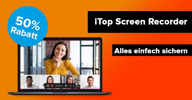 ITop Screen Recorder mit 50% Rabatt sichern