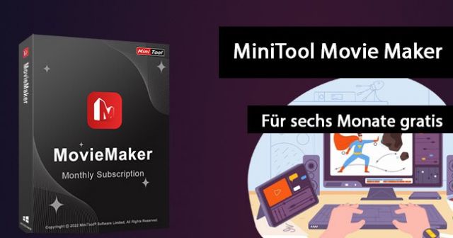 MiniTool Moviel maker 6 Pro für 6 Monate geschenkt