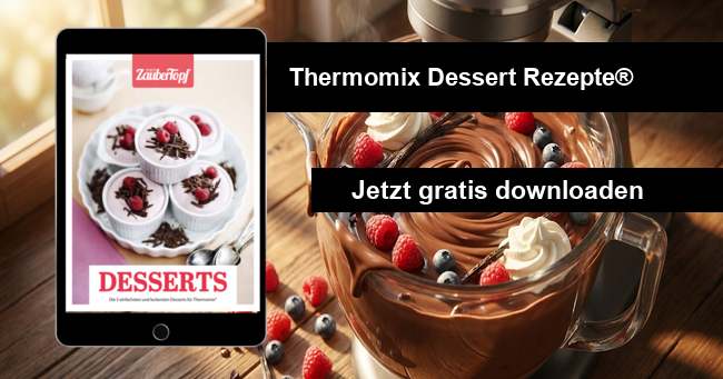 Thermomix Dessert Rezepte kostenlos herunterladen