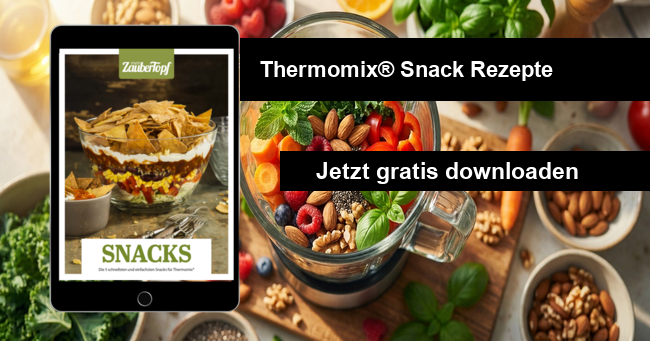 Thermomix Snack Rezepte kostenlos herunterladen