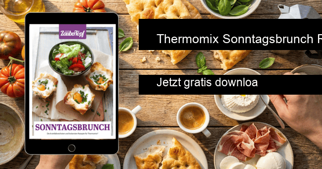 Thermomix Sonntagsbrunch Rezepte kostenlos herunterladen